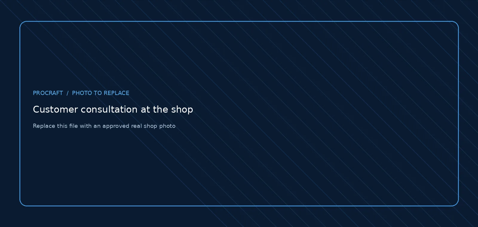 Photo placeholder: Customer consultation at the shop — replace before launch