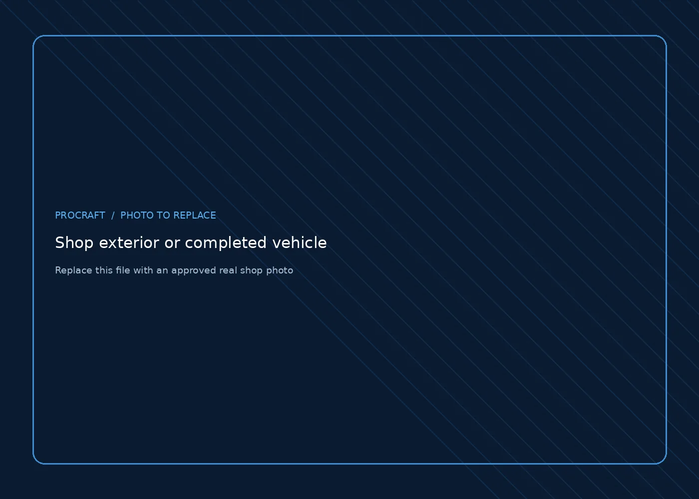 Photo placeholder: Shop exterior or completed vehicle — replace before launch